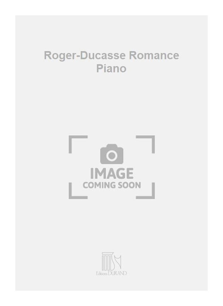 Roger-Ducasse Romance Piano